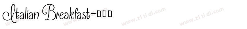 Italian Breakfast字体转换 Italian Breakfast字体转换